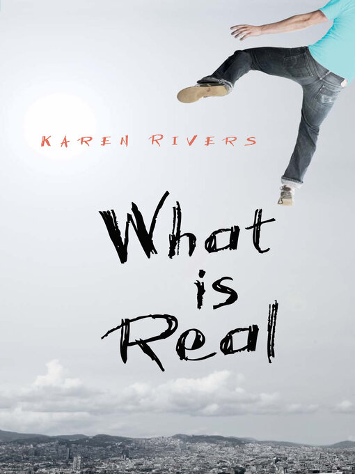 Title details for What is Real by Karen Rivers - Wait list